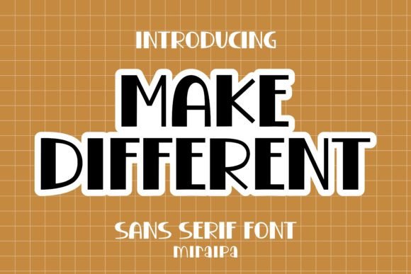 Infusing Whimsy into Design: Why Make Different Is the Perfect Font for Playful Projects